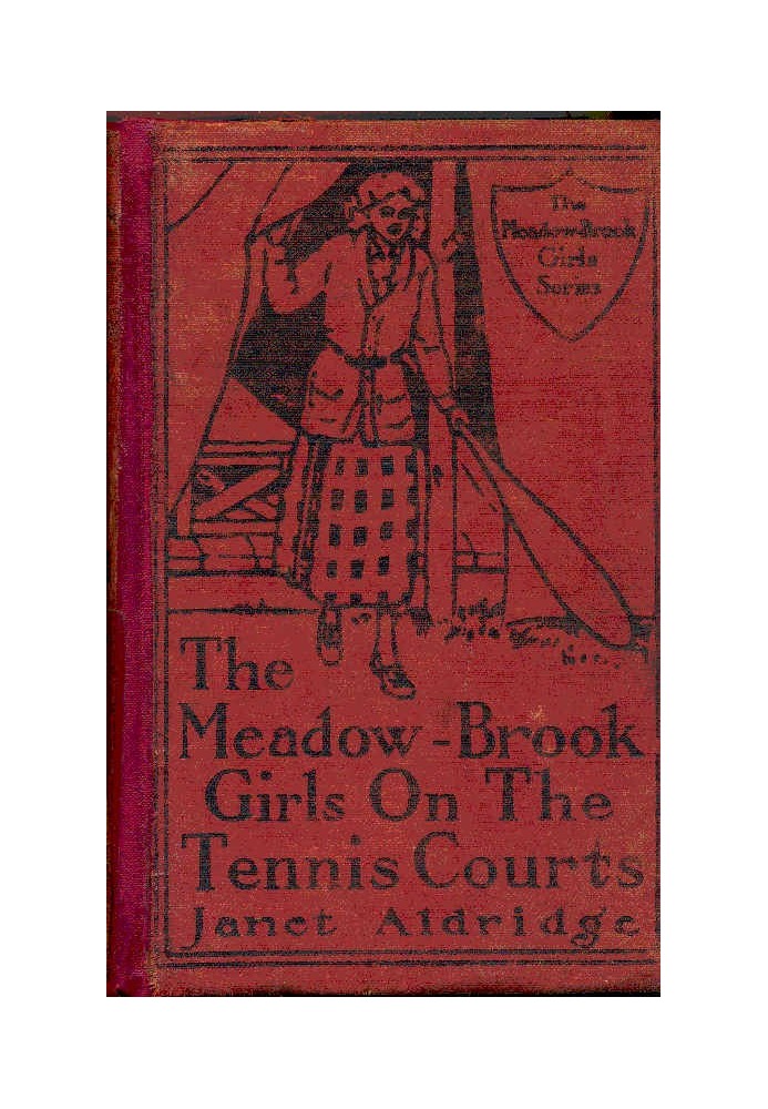 The Meadow-Brook Girls on the Tennis Courts; Or, Winning Out in the Big Tournament