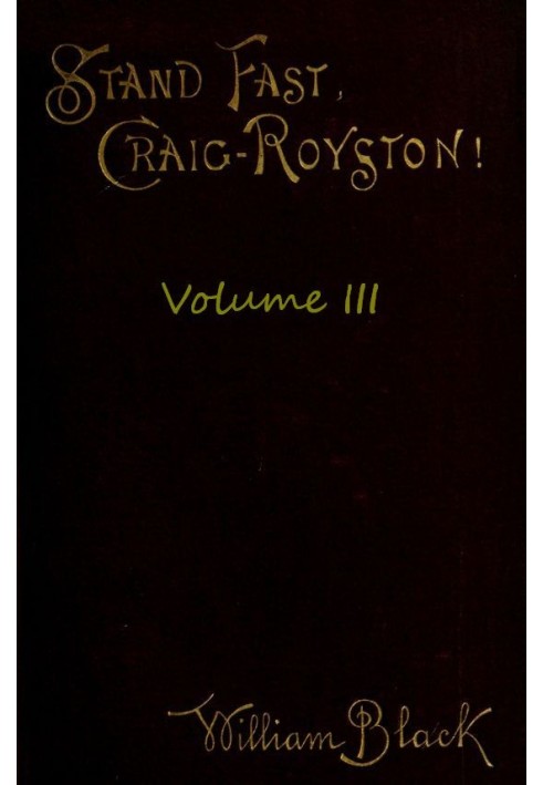 Stand Fast, Craig-Royston! (Volume III)