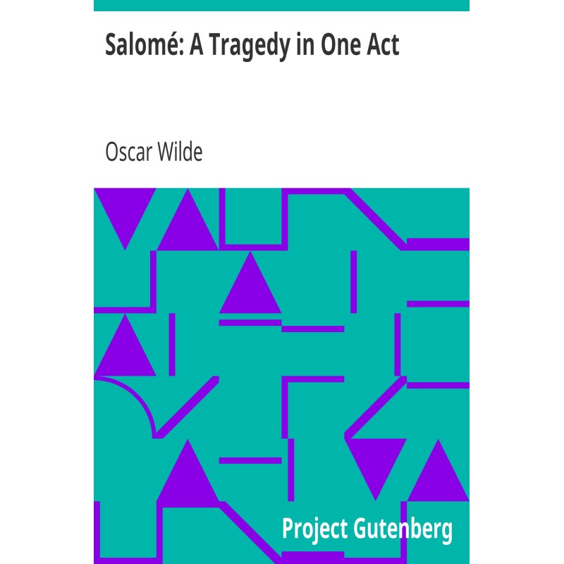 Salomé: A Tragedy in One Act