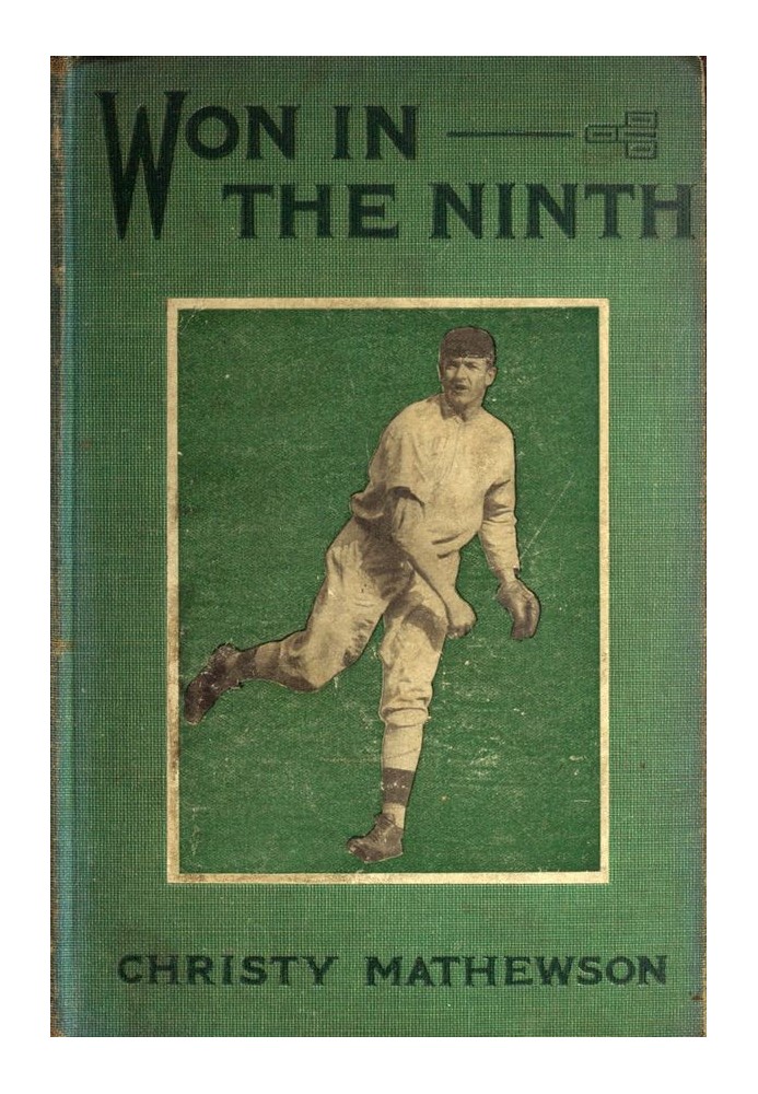 Won in the Ninth The first of a series of stories for boys on sports to be known as The Matty Books