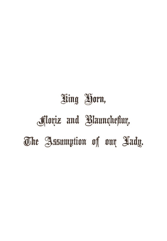 King Horn, Floriz and Blauncheflur, The Assumption of Our Lady