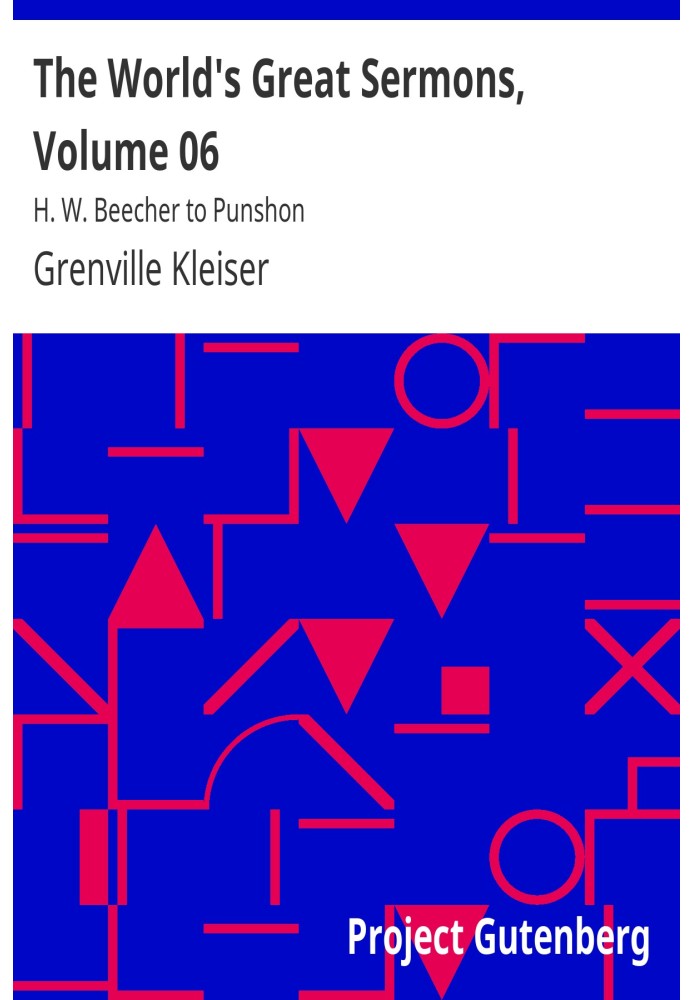 Великі світові проповіді, том 06: Г. В. Бічер до Паншона