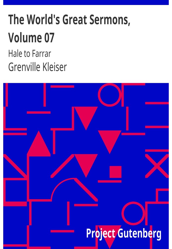 Великі світові проповіді, том 07: Хейл до Фаррара