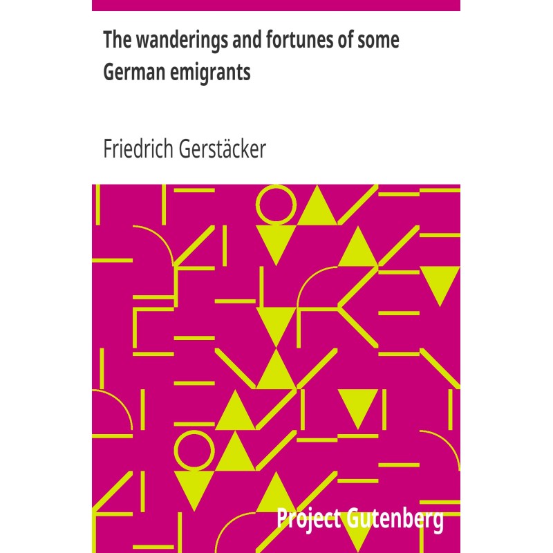 The wanderings and fortunes...