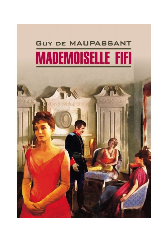 Mademoiselle Фифи. Book for reading in French language