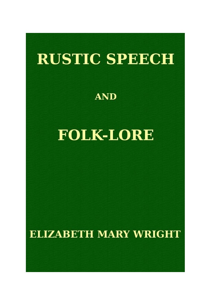 Rustic Speech and Folk-Lore