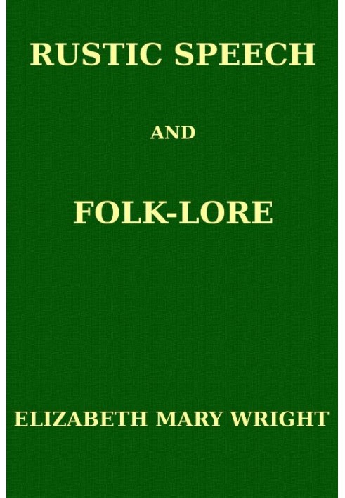 Rustic Speech and Folk-Lore