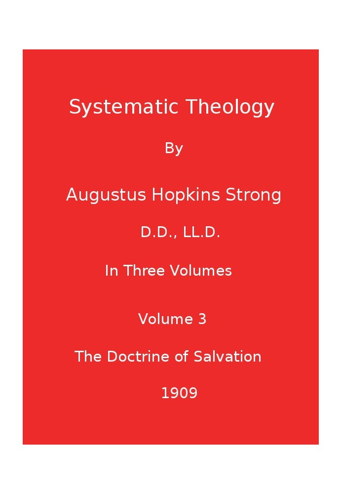 Systematic Theology (Volume 3 of 3)