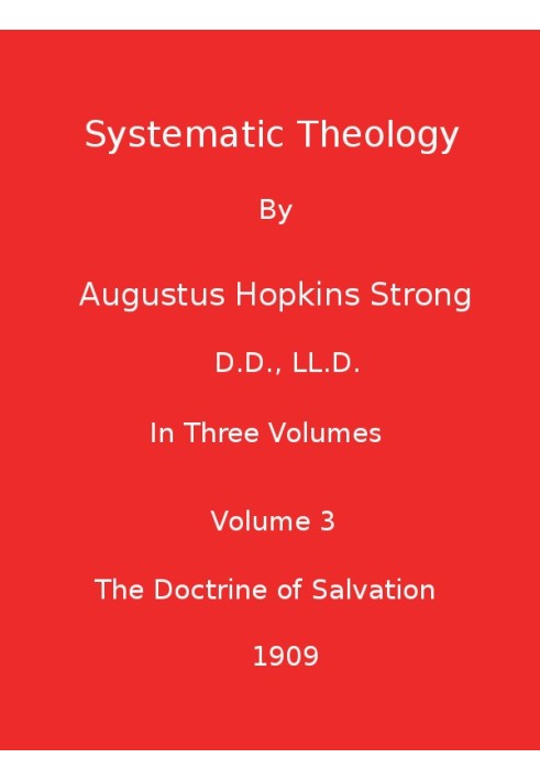 Systematic Theology (Volume 3 of 3)