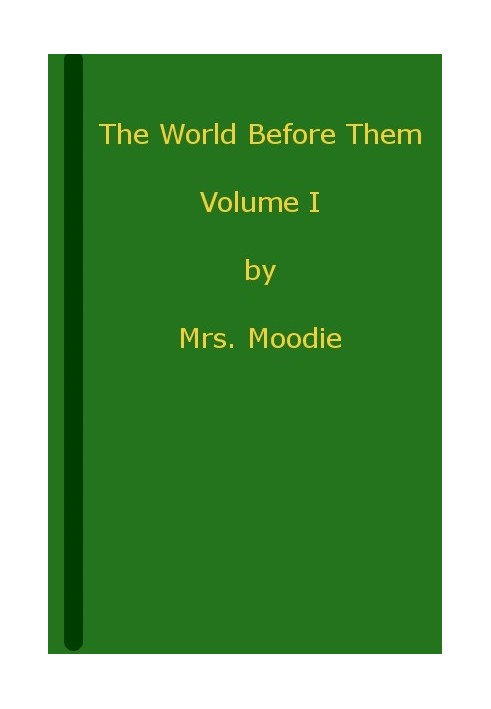 The World Before Them: A Novel. Volume 1 (of 3)