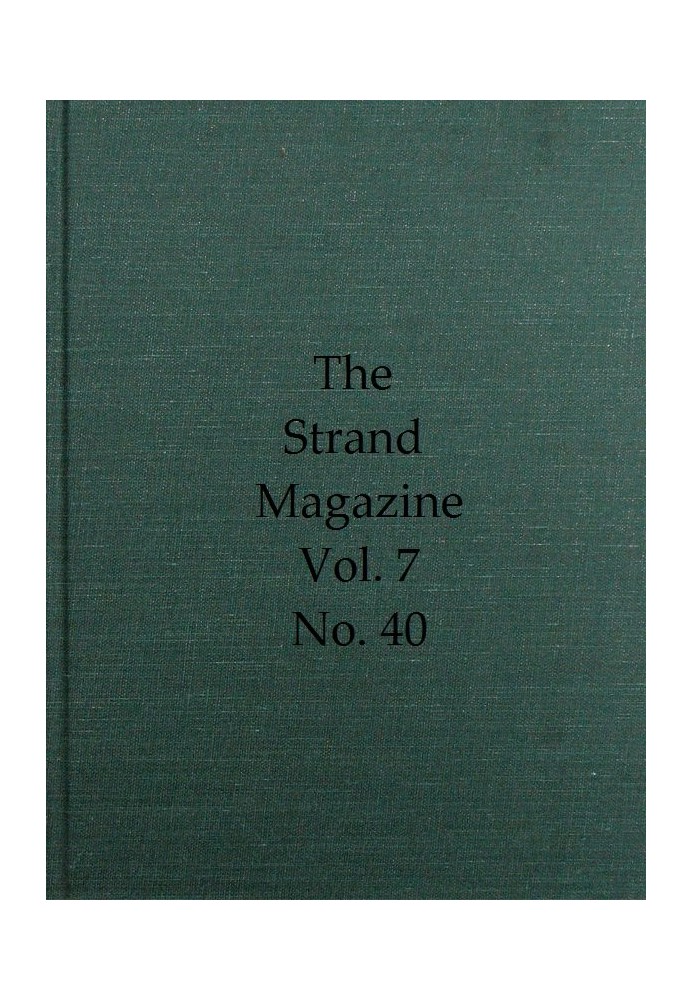 The Strand Magazine, Vol. 07, Issue 40, April, 1894 An Illustrated Monthly