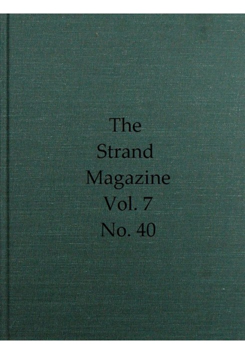 The Strand Magazine, Vol. 07, Issue 40, April, 1894 An Illustrated Monthly