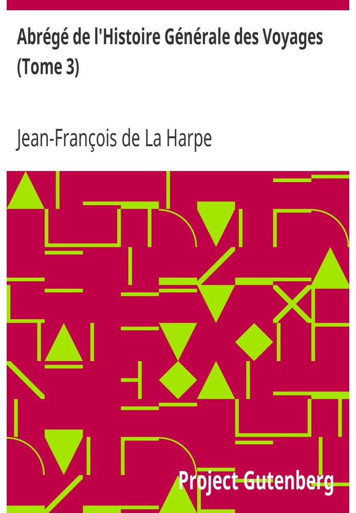 Краткое изложение Всеобщей истории путешествий (Том 3)