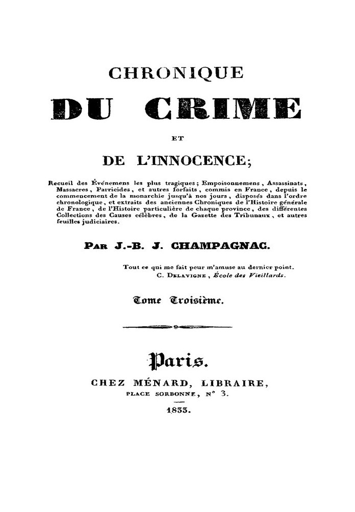 Chronicle of crime and innocence, volume 3/8 Collection of the most tragic events;...