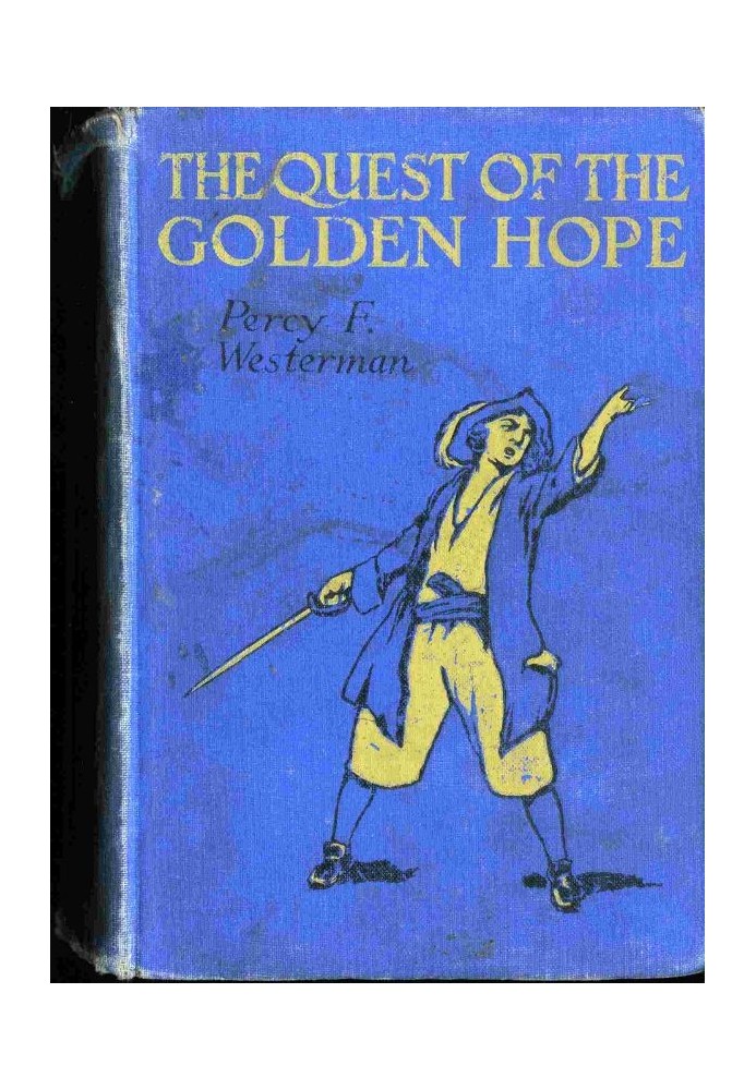 The Quest of the 'Golden Hope': A Seventeenth Century Story of Adventure