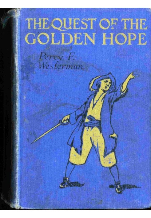 The Quest of the 'Golden Hope': A Seventeenth Century Story of Adventure