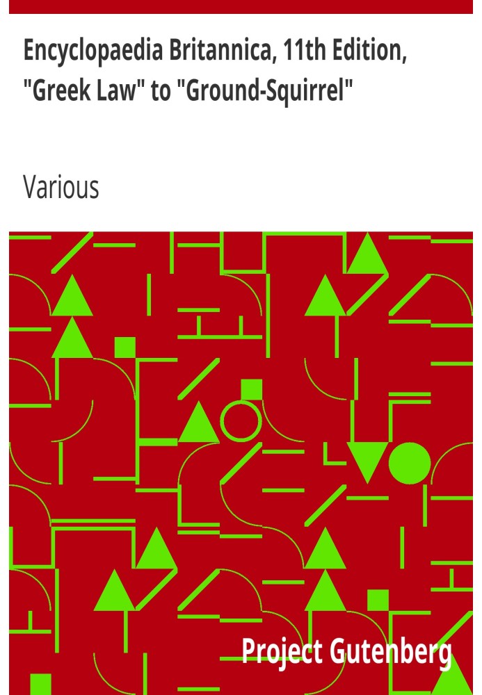 Британская энциклопедия, 11-е издание, от «Греческого закона» до «Суслика», том 12, фрагмент 5.