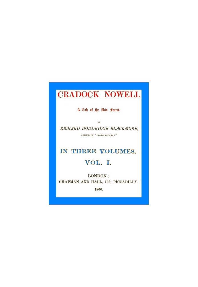 Cradock Nowell: A Tale of the New Forest. Vol. 1 (of 3)