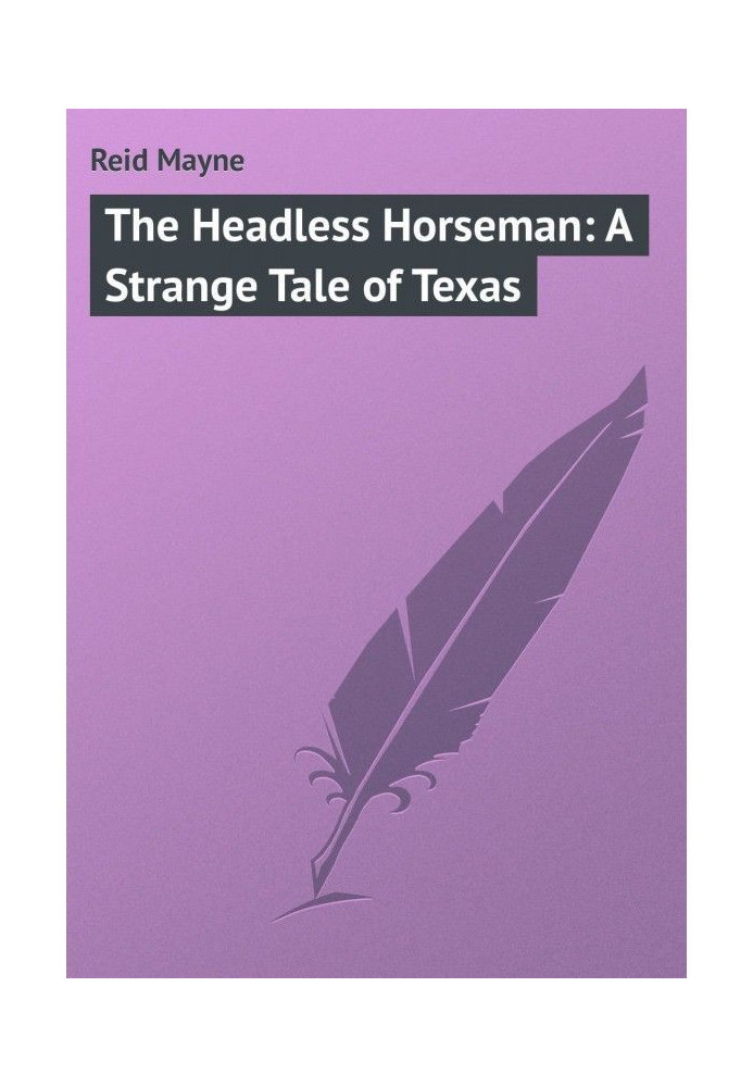 The Headless Horseman: A Strange Tale of Texas