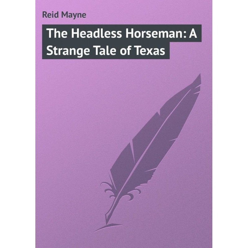 The Headless Horseman: A...