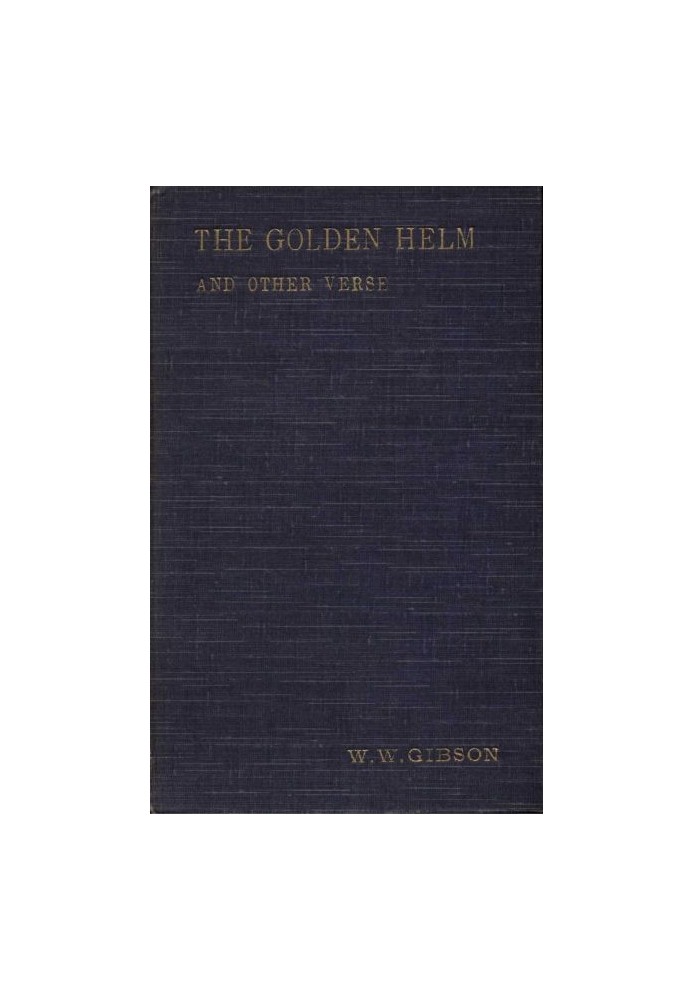 The Golden Helm, and Other Verse