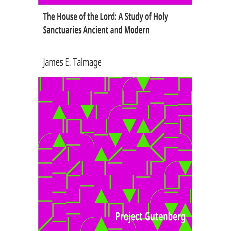 The House of the Lord: A...
