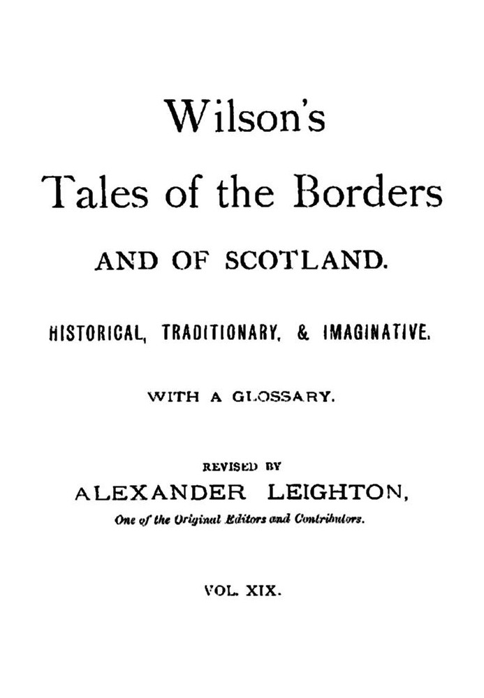 Wilson's Tales of the Borders and of Scotland, Volume 19