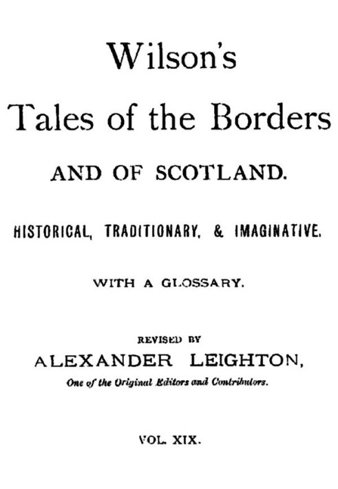 Wilson's Tales of the Borders and of Scotland, Volume 19