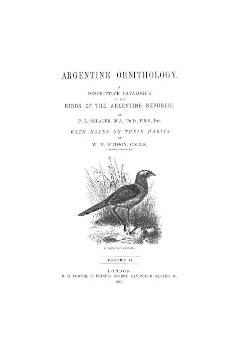 Argentine Ornithology, Volume 2 (of 2) A descriptive catalogue of the birds of the Argentine Republic.