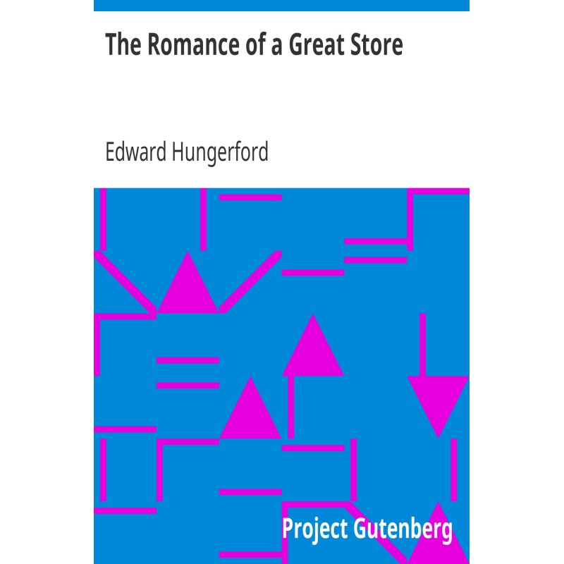 The Romance of a Great Store
