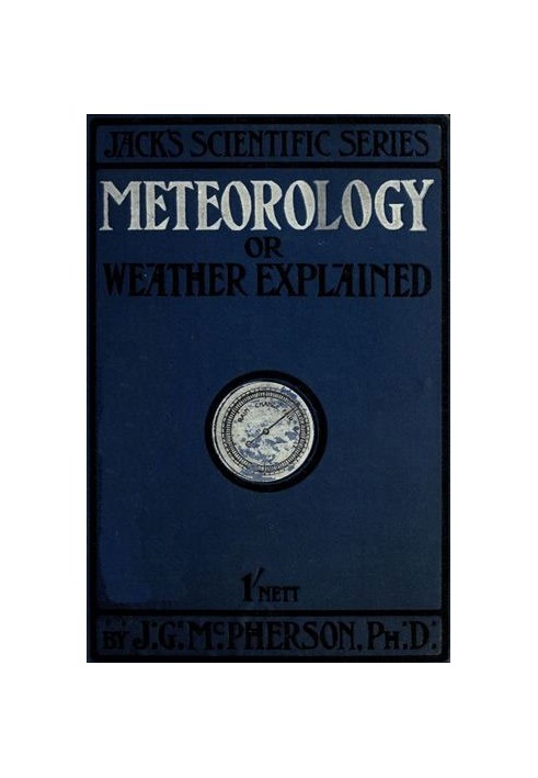 Meteorology; or, Weather Explained