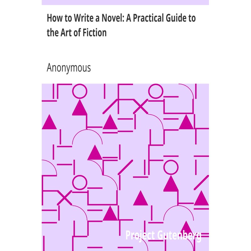 How to Write a Novel: A...