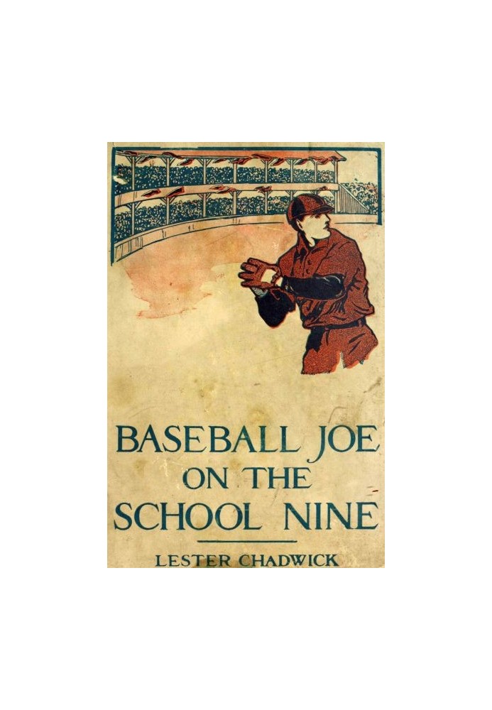 Baseball Joe on the School Nine; or, Pitching for the Blue Banner