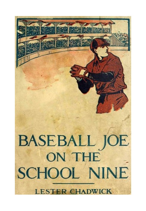 Baseball Joe on the School Nine; or, Pitching for the Blue Banner