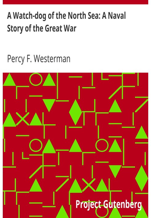Сторожовий пес Північного моря: морська історія Великої війни