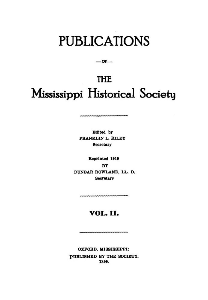 Publications of the Mississippi Historical Society, Volume 02 (of 14), 1899