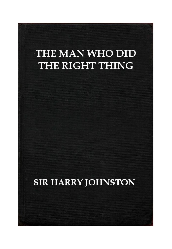 The Man Who Did the Right Thing: A Romance