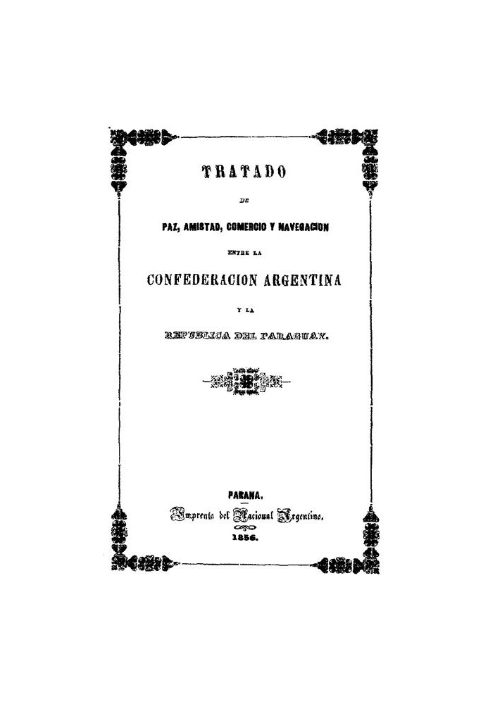 Treaty of Peace, Friendship, Trade and Navigation between the Argentine Confederation and the Republic of Paraguay