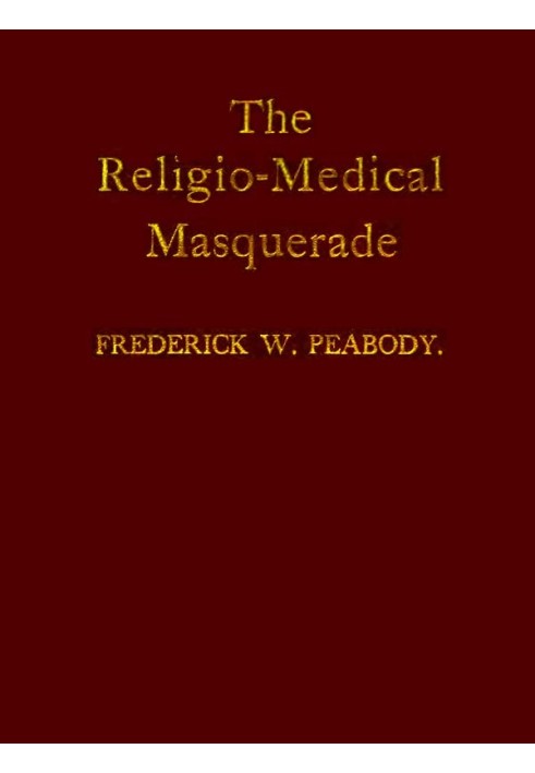 The Religio-Medical Masquerade: A Complete Exposure of Christian Science