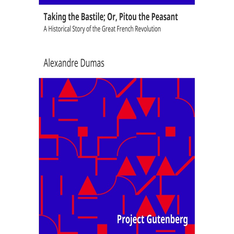 Taking the Bastille; Or,...