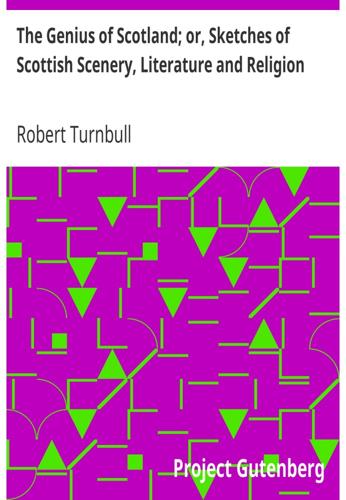 Гений Шотландии; или Очерки шотландских пейзажей, литературы и религии