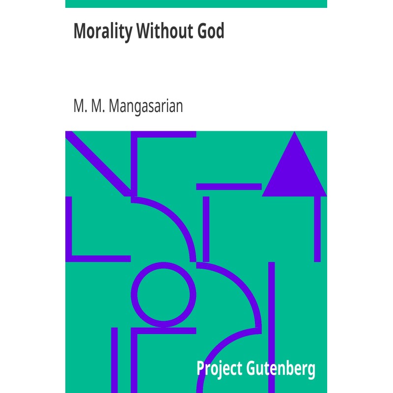 Morality Without God A...