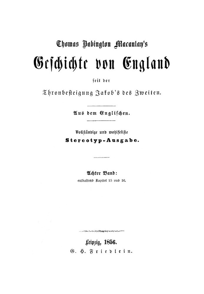 History of England since the accession of James II. Eighth volume: containing chapters 15 and 16.