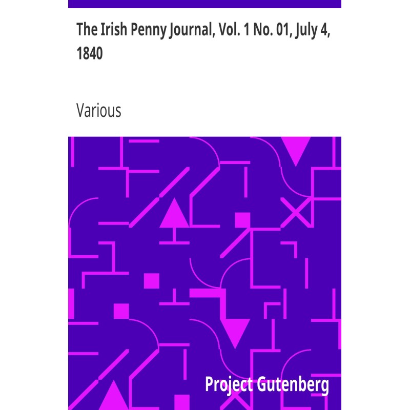The Irish Penny Journal,...