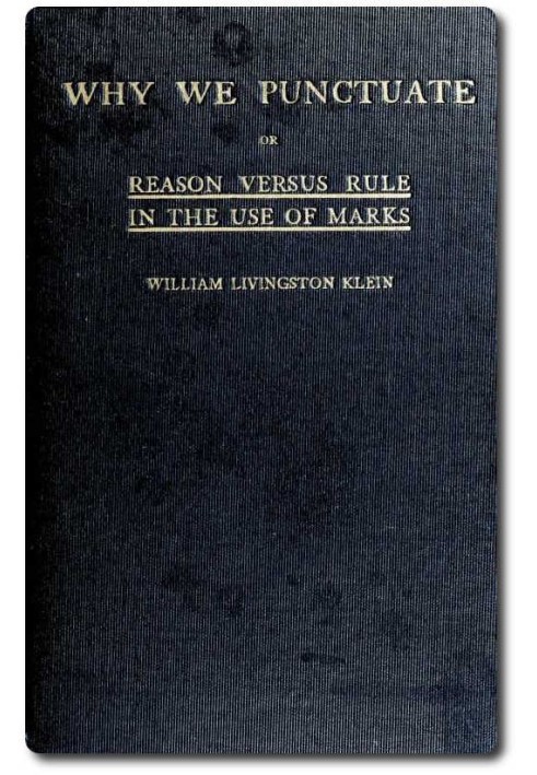 Чому ми ставимо розділові знаки; або Розум проти правила у використанні знаків