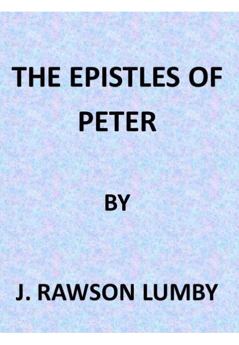 Библия толкователя: Послания святого Петра