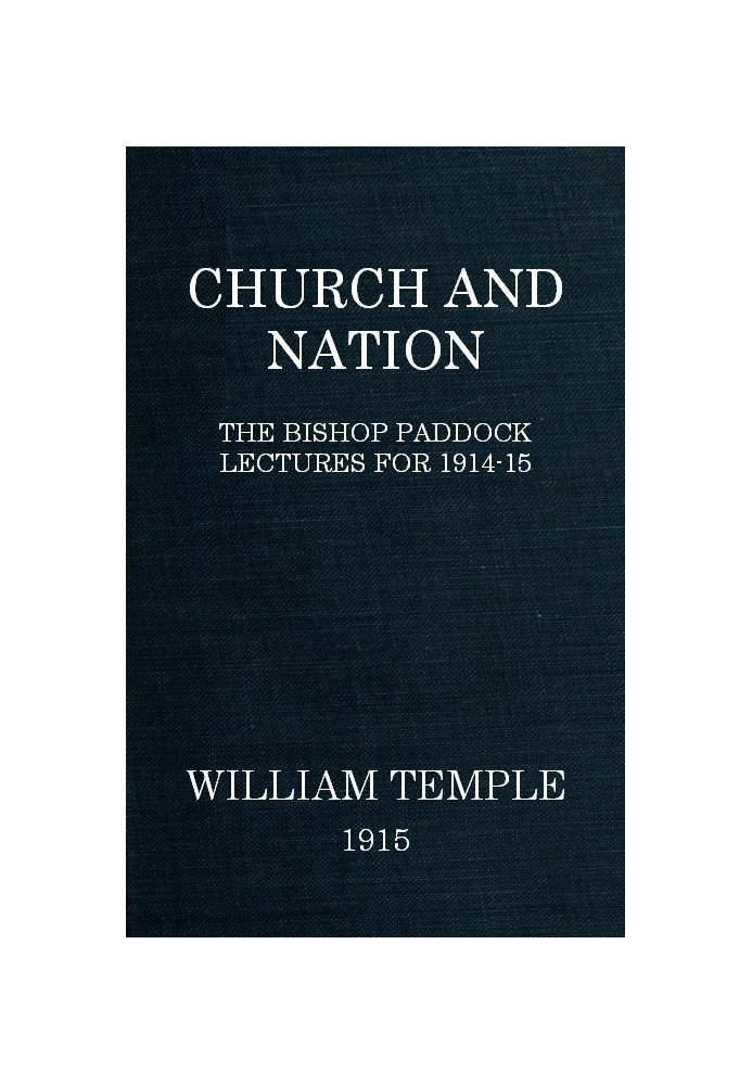 Church and Nation The Bishop Paddock Lectures for 1914-15