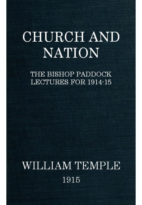 Church and Nation The Bishop Paddock Lectures for 1914-15