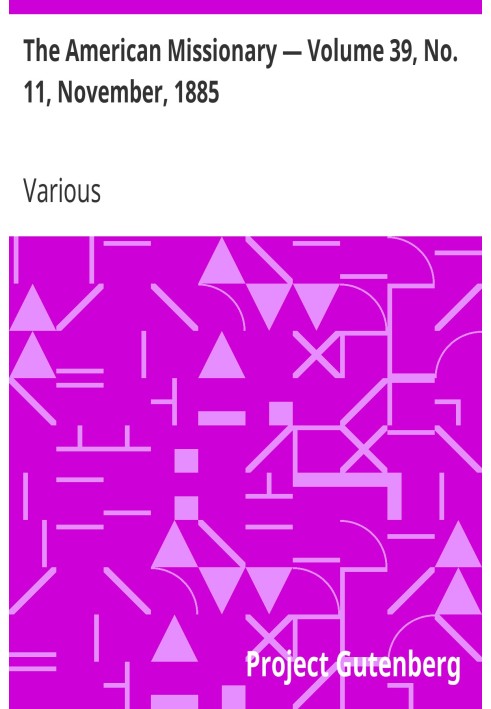 Американский миссионер - Том 39, № 11, ноябрь 1885 г.