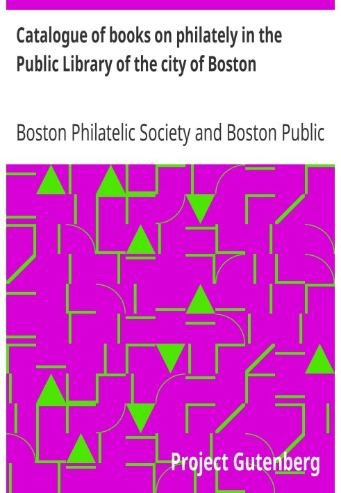 Catalogue of books on philately in the Public Library of the city of Boston